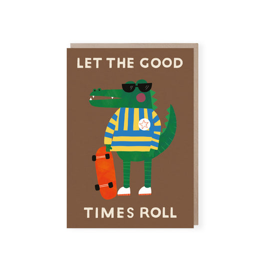 Let the Good Times Roll Croc Greeting Card
